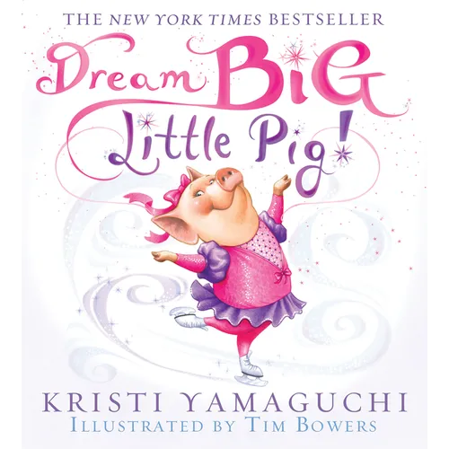 Dream Big, Little Pig!