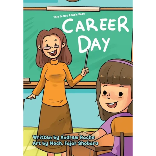 This Is Not A Kid's Book: Career Day