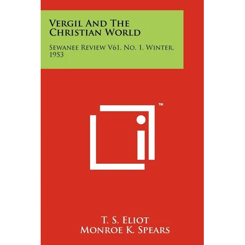 Vergil And The Christian World: Sewanee Review V61, No. 1, Winter, 1953