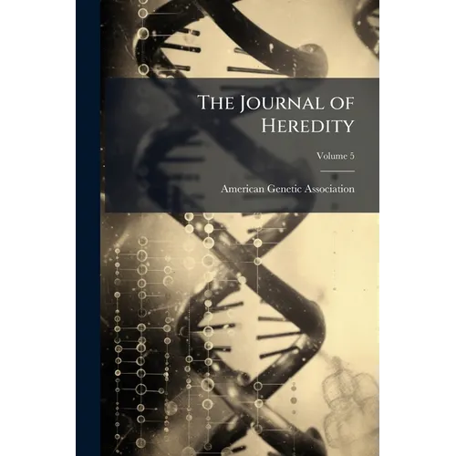 The Journal of Heredity; Volume 5