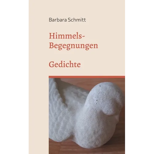 Himmels-Begegnungen: Gedichte