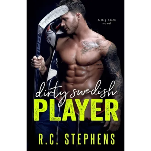 Dirty Swedish Player: A Big Stick Novel