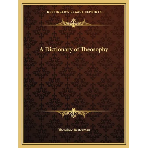 A Dictionary of Theosophy