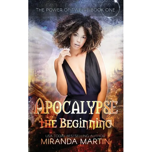 Apocalypse the Beginning: A Post-Apocalyptic Reverse Harem Romance