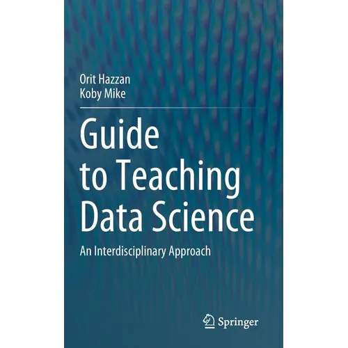 Guide to Teaching Data Science: An Interdisciplinary Approach