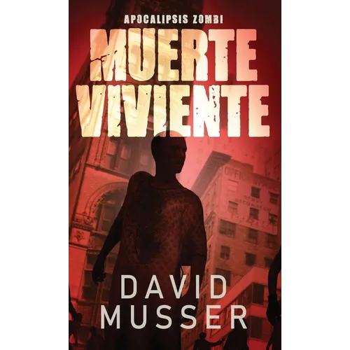 Muerte Viviente - Apocalipsis Zombi