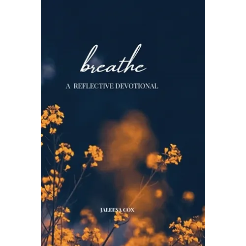 Breathe: A Reflective Devotional
