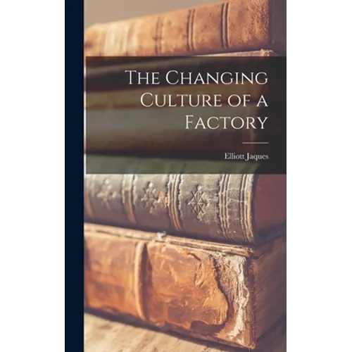 The Changing Culture of a Factory