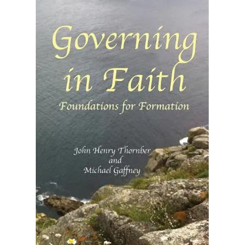Governing in Faith: Foundations for Formation