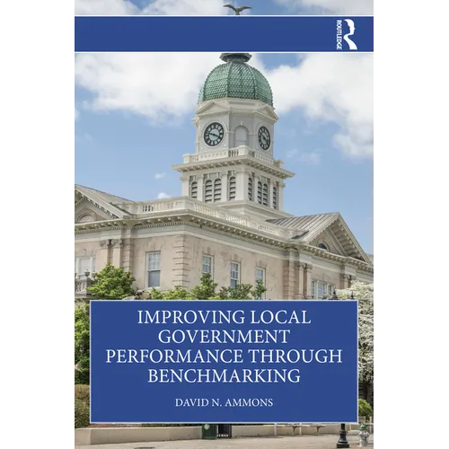 Improving Local Government Performance Through Benchmarking