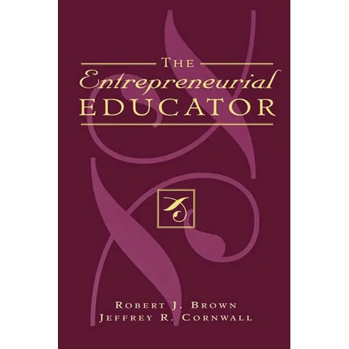 The Entrepreneurial Educator