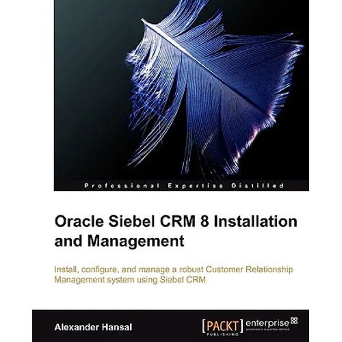 Oracle Siebel Crm 8 Installation and Management