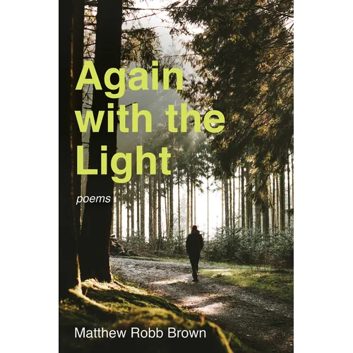 Again with the Light: Poems