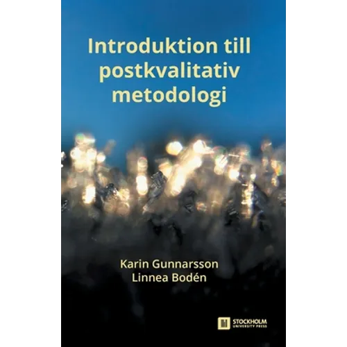 Introduktion till postkvalitativ metodologi