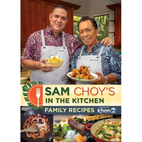 Sam Choy's in the Kitchen: Family Recipes Featured on Khon2