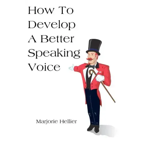 How To Develop A Better Speaking Voice