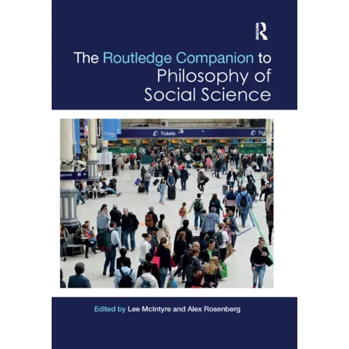 The Routledge Companion to Philosophy of Social Science