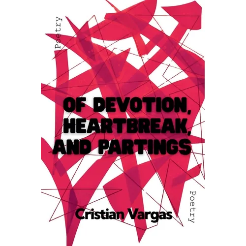 Of Devotion, Heartbreak, and Partings