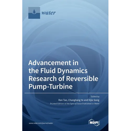 Advancement in the Fluid Dynamics Research of Reversible Pump-Turbine