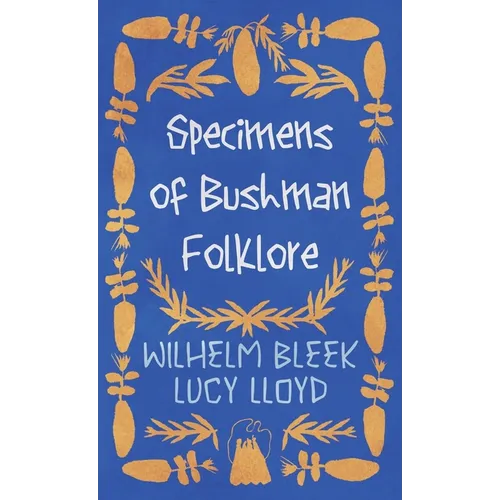 Specimens of Bushman Folklore
