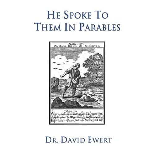 He Spoke to Them in Parables