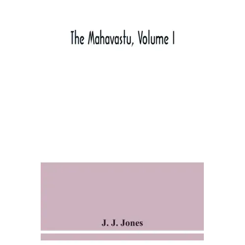 The Mahavastu, Volume I