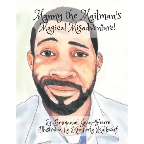 Manny the Mailman and his Magical Misadventure