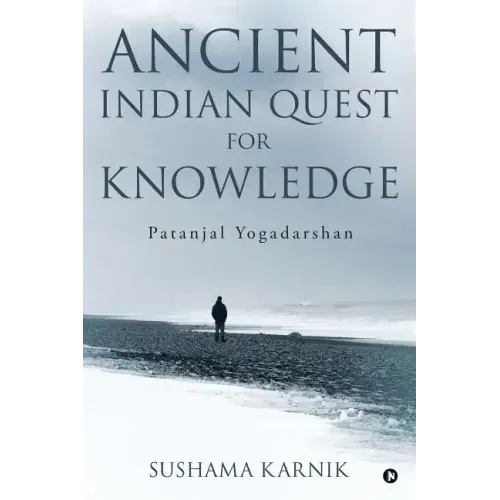 Ancient Indian Quest for Knowledge: Patanjal Yogadarshan