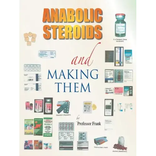 Anabolic Steroids and Making Them