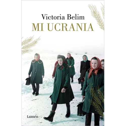 Mi Ucrania / The Rooster House: My Ukrainian Family Story, a Memoir