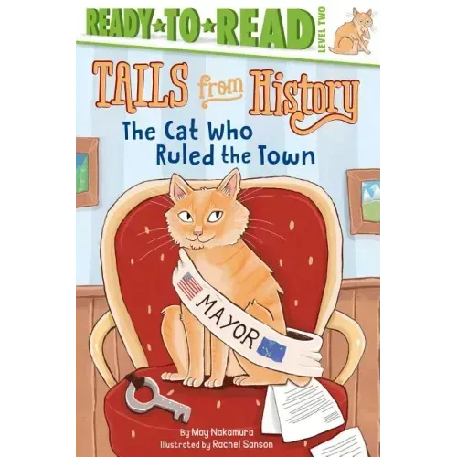 The Cat Who Ruled the Town: Ready-To-Read Level 2