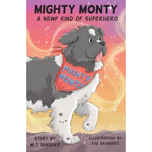 Mighty Monty: A Newf kind of Superhero