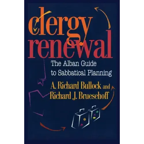 Clergy Renewal: The Alban Guide to Sabbatical Planning
