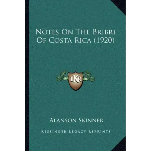 Notes On The Bribri Of Costa Rica (1920)