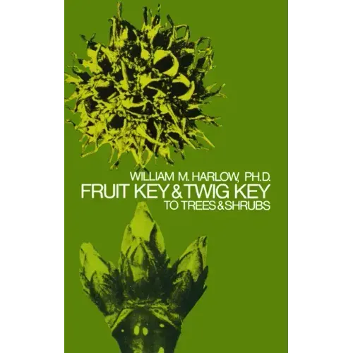 Fruit Key and Twig Key to Trees and Shrubs