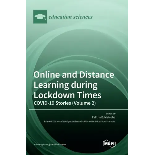 Online and Distance Learning during Lockdown Times: COVID-19 Stories (Volume 2)