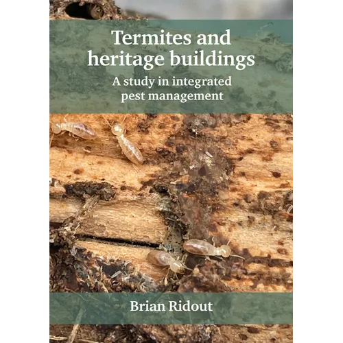 Termites and Heritage Buildings: A Study in Integrated Pest Management