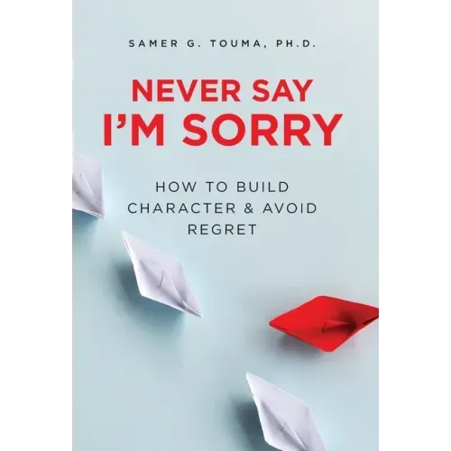 Never Say I'm Sorry