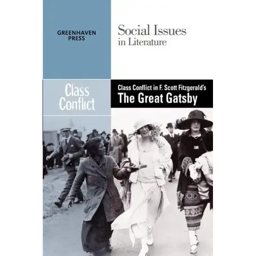 Class Conflict in F. Scott Fitzgerald's the Great Gatsby