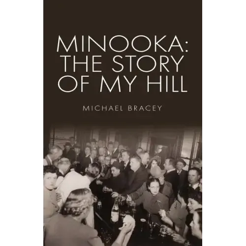 Minooka: The Story of My Hill