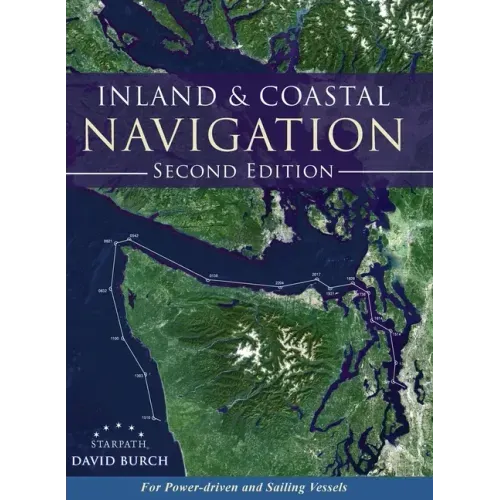 Inland and Coastal Navigation: For Power-driven and Sailing Vessels, 2nd Edition