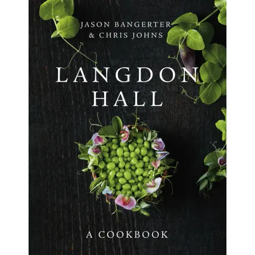 Langdon Hall: A Cookbook