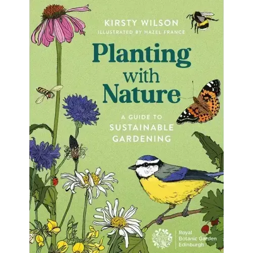 Planting with Nature: A Guide to Sustainable Gardening