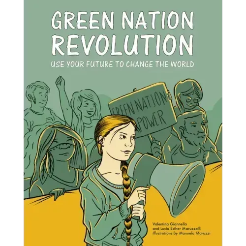 Green Nation Revolution: Use Your Future to Change the World