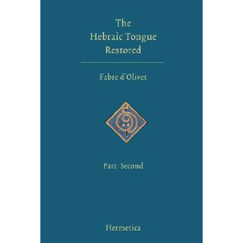 The Hebraic Tongue Restored: Part Second