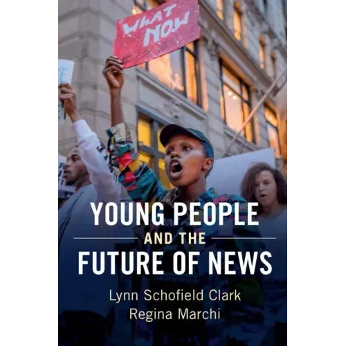Young People and the Future of News