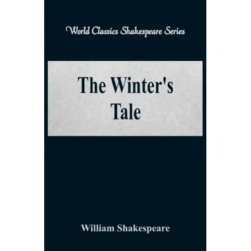 The Winter's Tale (World Classics Shakespeare Series)