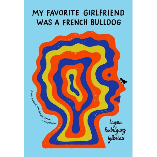 My Favorite Girlfriend Was a French Bulldog
