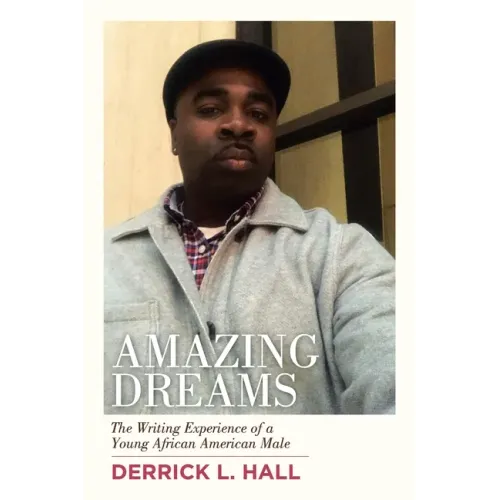 Amazing Dreams: The Writing Experience of a Young African American Male