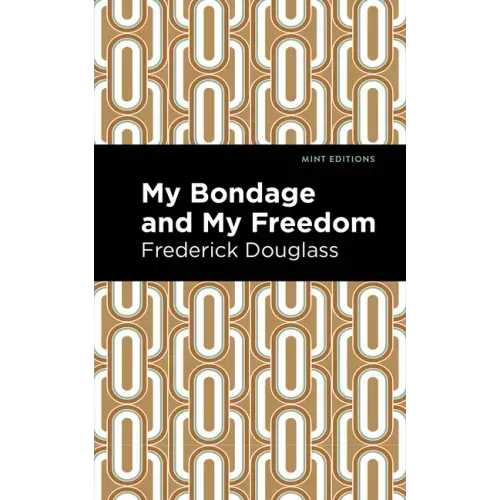 My Bondage and My Freedom